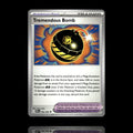 ▸ Tremendous Bomb | ME05: Pitch Black | Uncommon | 082/084 | NM